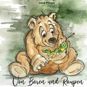 Von Bären und Raupen - Band 1